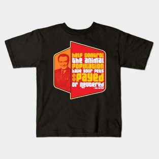 "...Have Your Pets Spayed or Neutered" Bob Barker Quote Kids T-Shirt